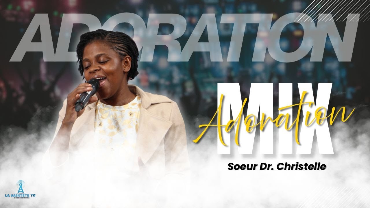 MIX ADORATION Soeur Dr Christelle - Mon Dieu je t’aime