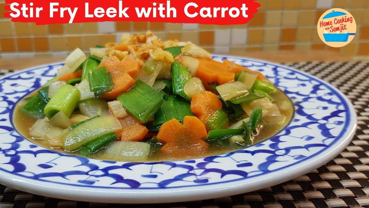 Leek with Carrots: Stir Fry Vegetable Recipe