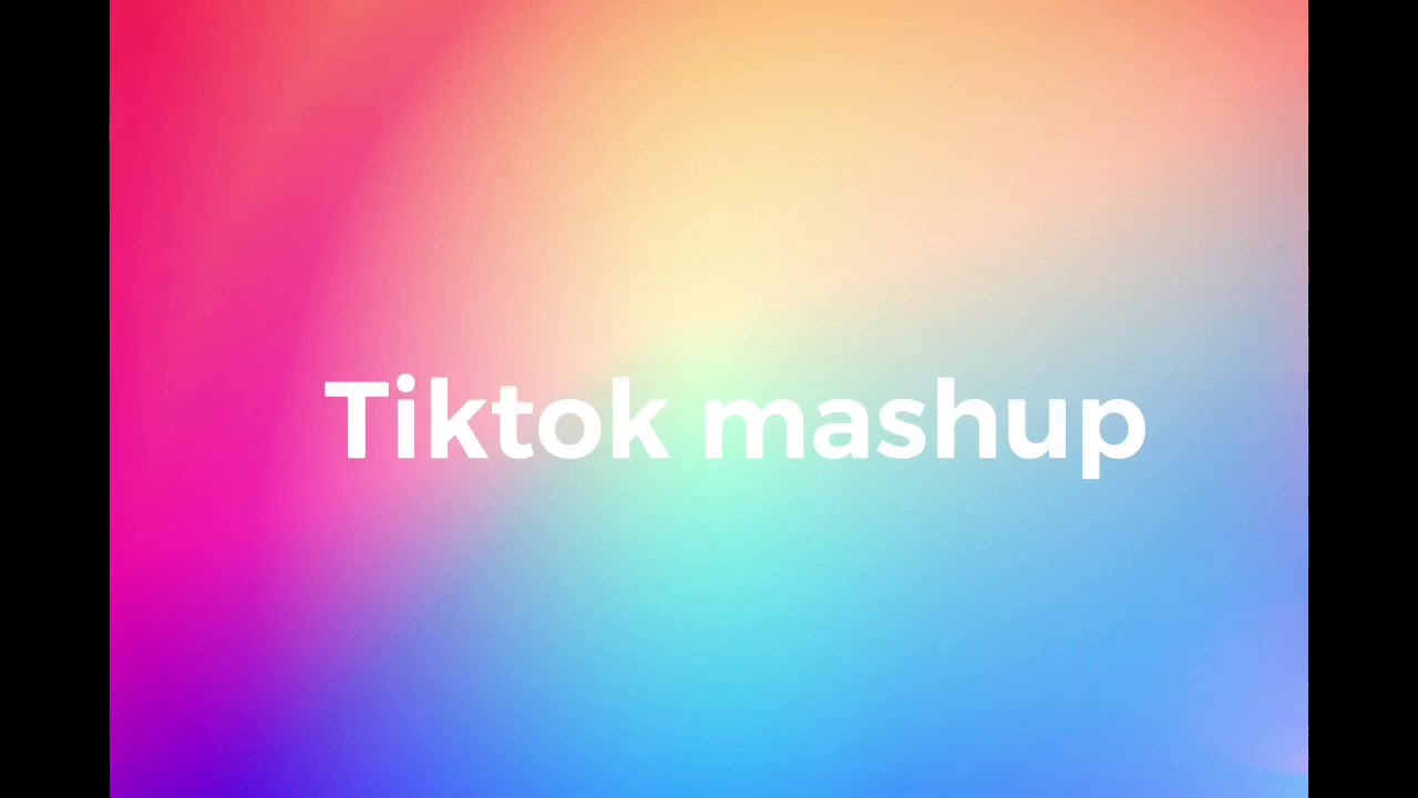 Tiktok mashup (not clean)