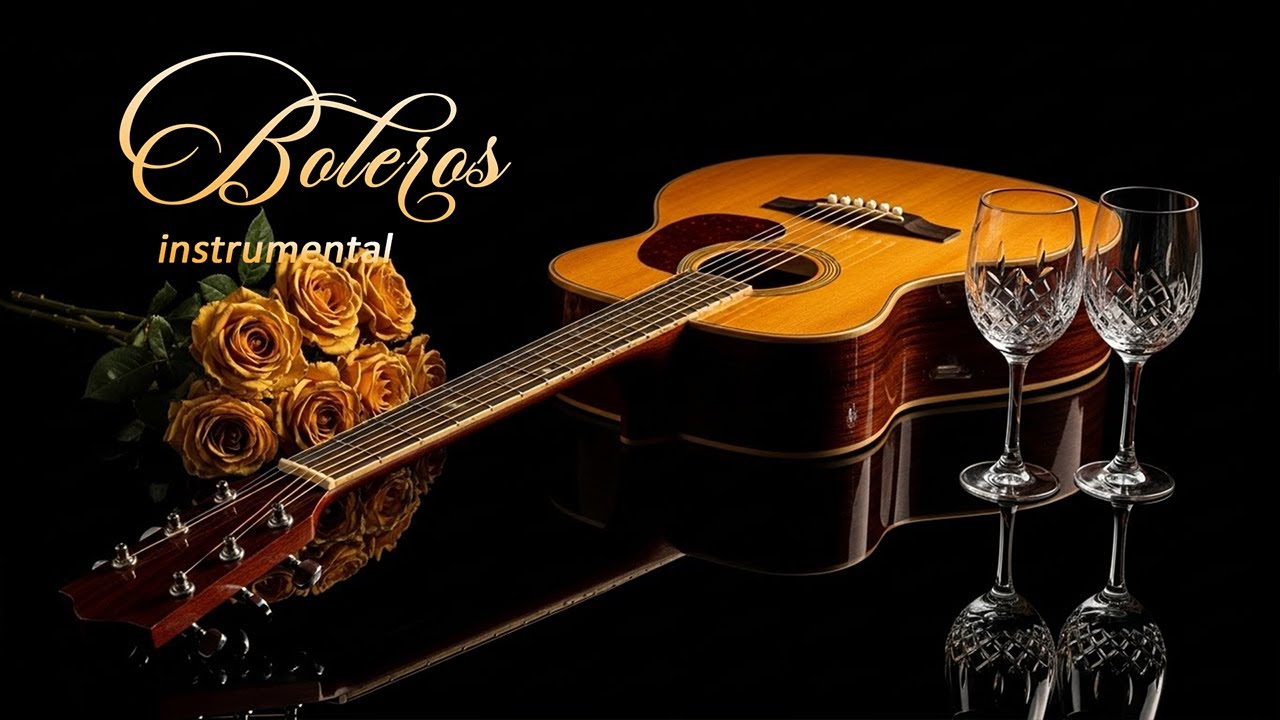 Beautiful Bolero Guitar Melody to Soothe Your Heart and Mind