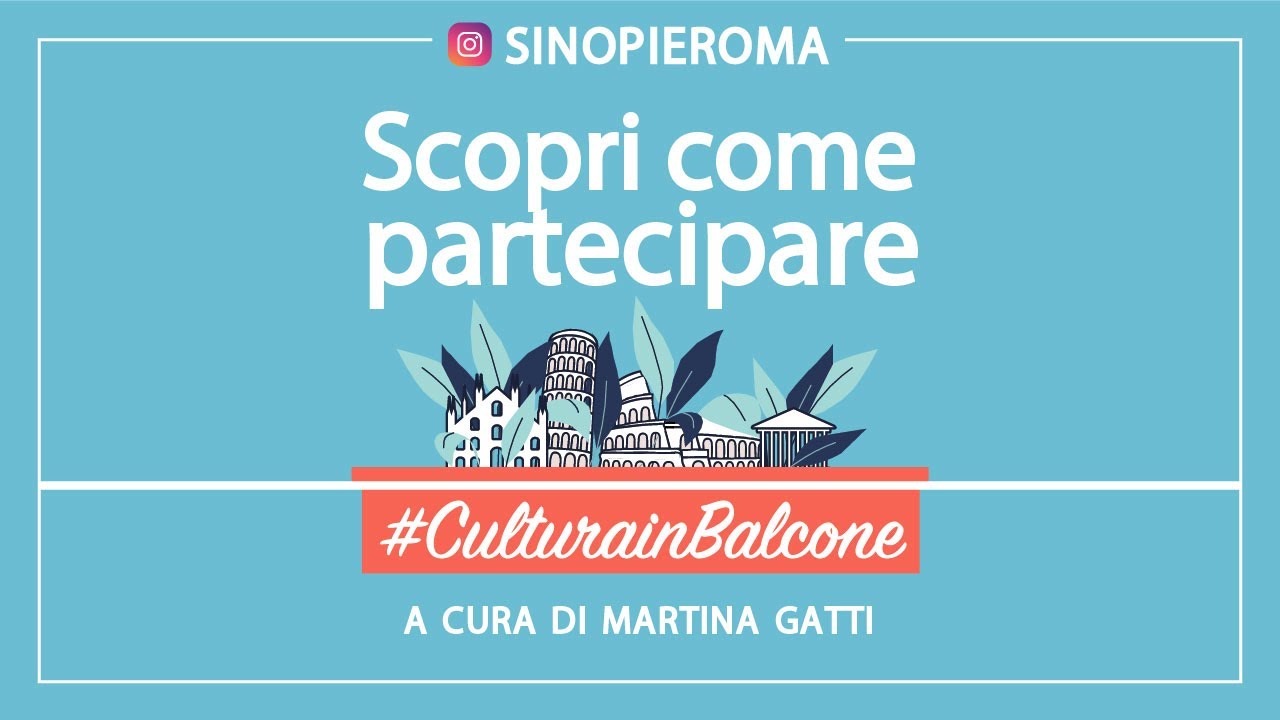 #CulturainBalcone: Cos'è e Come partecipare - a cura di Martina Gatti