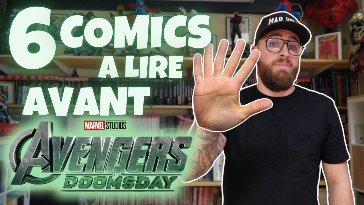 6 COMICS &agrave; lire avant AVENGERS DOOMSDAY !!