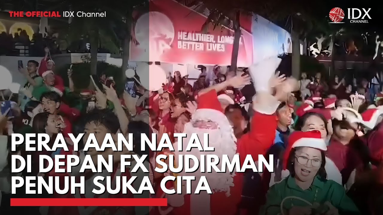 Perayaan Natal di Depan FX Sudirman Penuh Suka Cita | IDXC UPDATE