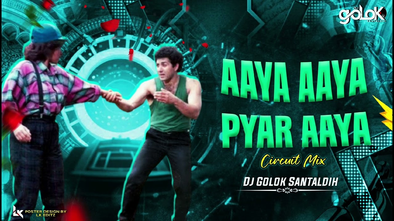 AAYA AAYA PYAR AAYA DJ SARZEN PERSONAL SONG MIX BY GOLOK