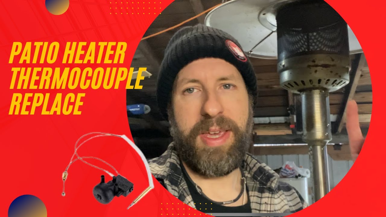 How to Replace Patio Heater Thermocouple and Dump Switch