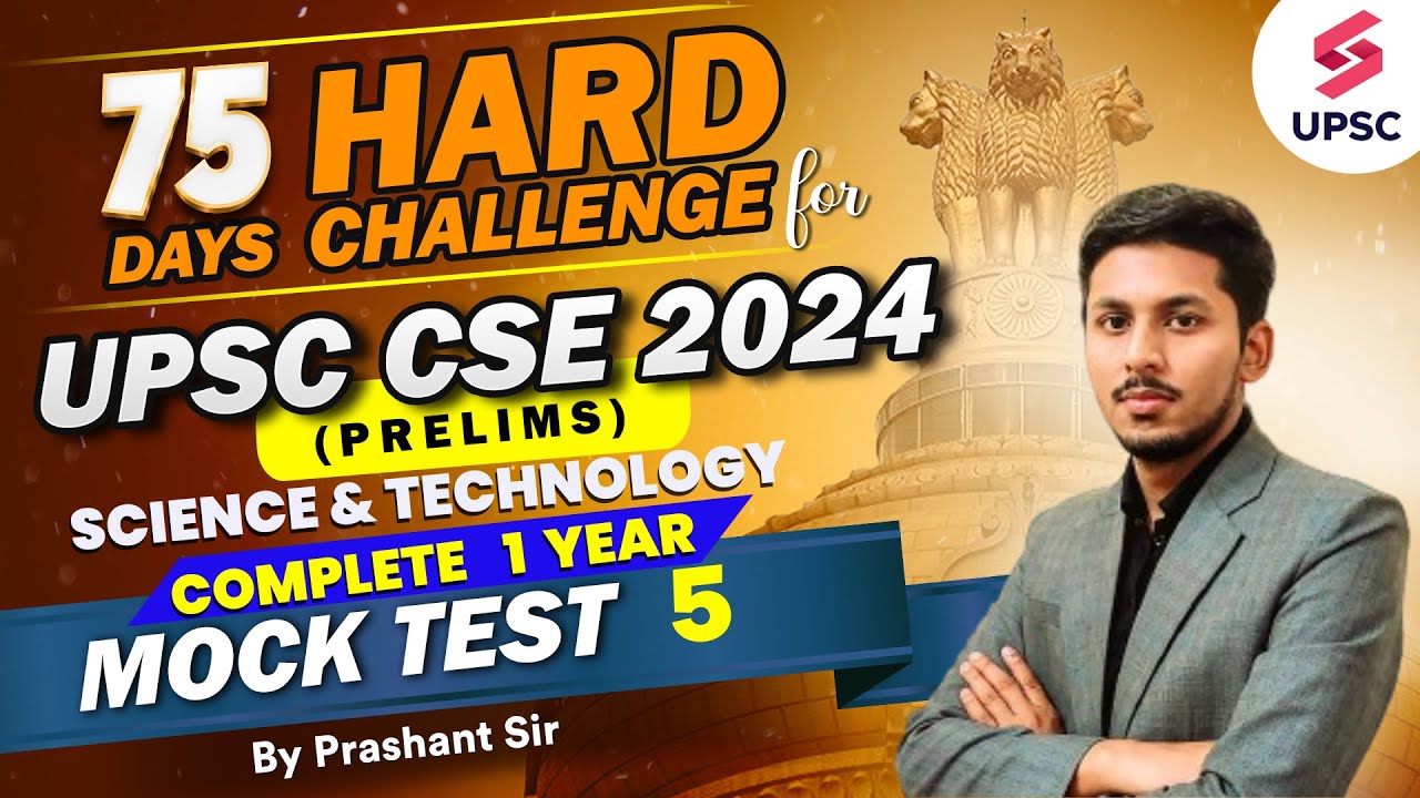 UPSC 75 Day Hard Challenge | Complete 1 Year UPSC Prelims 2024 Test 5 | Science and Tech | UPSC