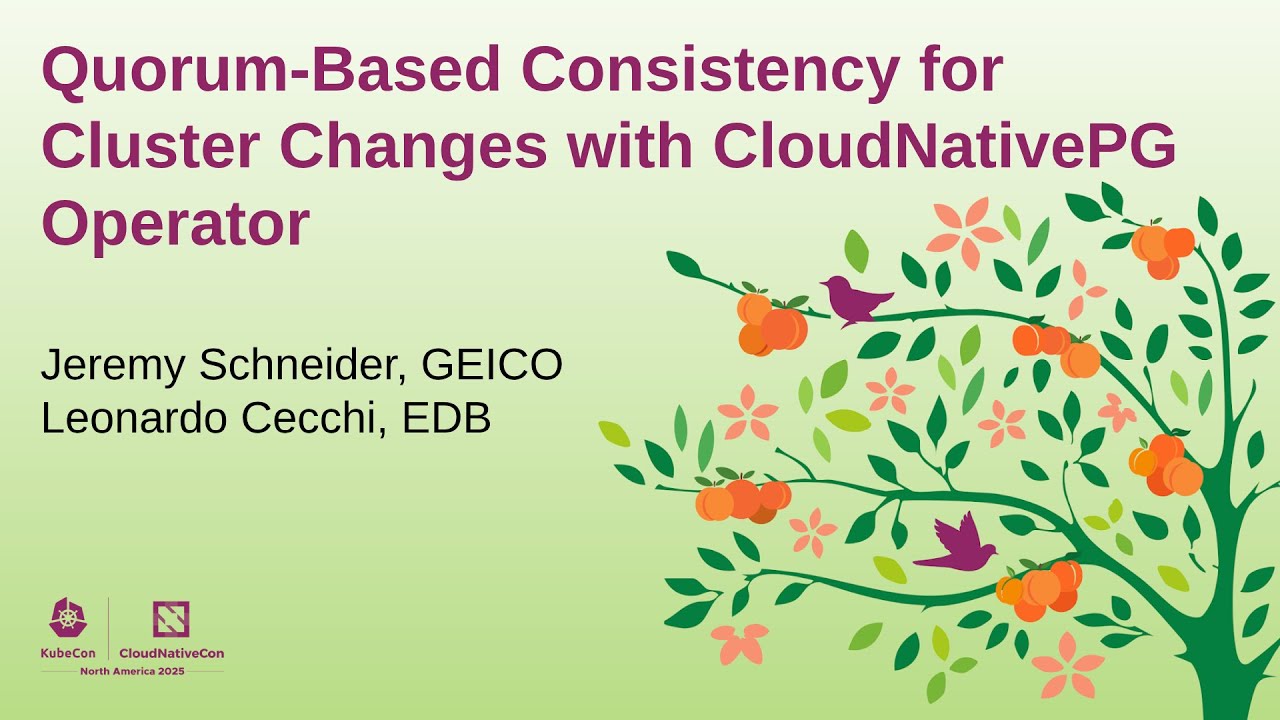 Leonardo Cecchi & Jeremy Schneider: Quorum-Based Consistency for Cluster Changes with CloudNativePG
