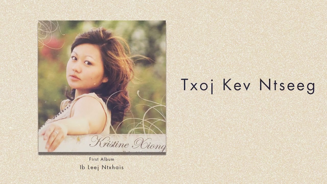 Txoj Kev Ntseeg - Kristine Xiong