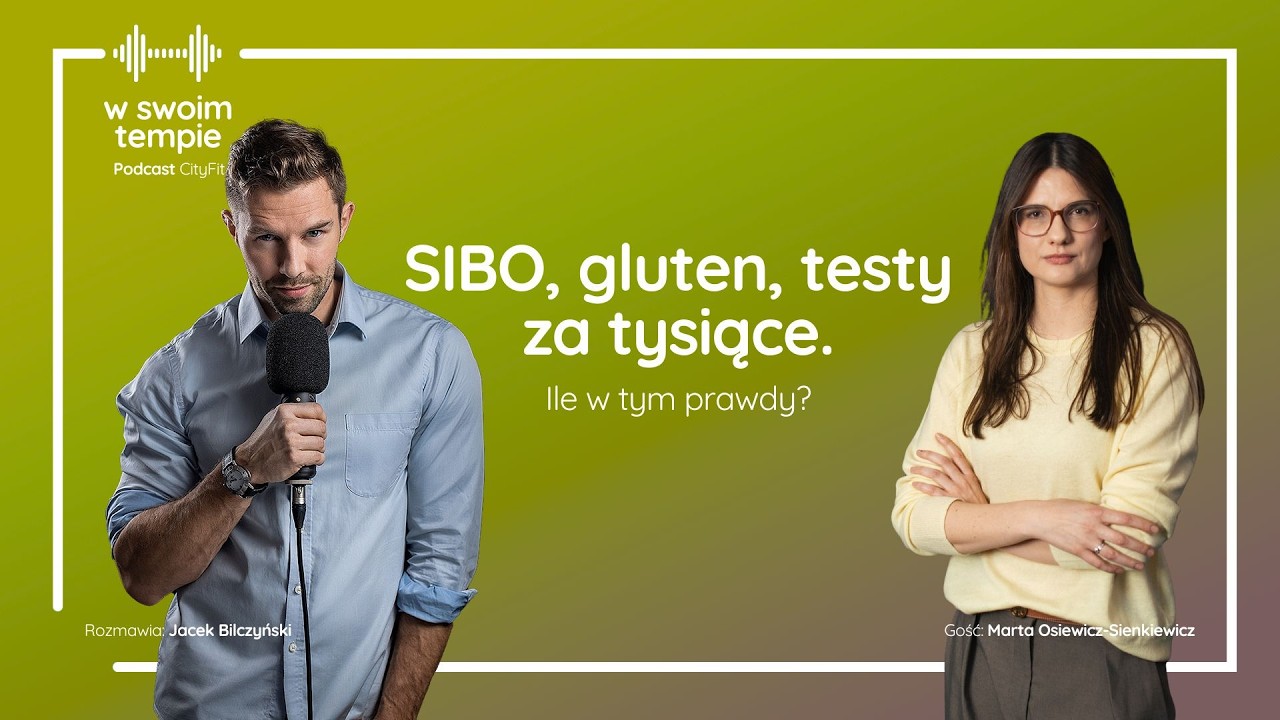 S07E30: SIBO, gluten, testy za tysiące &ndash; ile w tym prawdy? Marta Osiewicz-Sienkiewicz