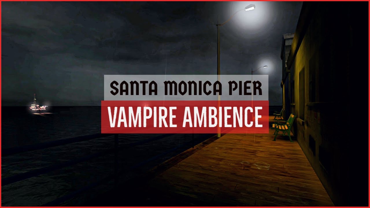Vampire: the Masquerade- Bloodlines-Music & Ambience -Rain and Ocean/Santa Monica Pier Unused OST