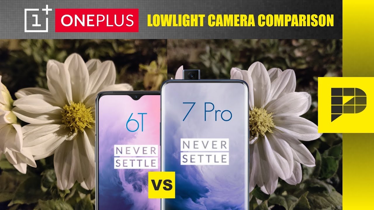 OnePlus 7 Pro VS 6T - Lowlight camera comparison (underachiever by default 😕)