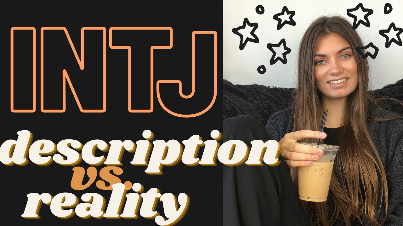 INTJ | What it's REALLY like being an INTJ | Description vs. Reality