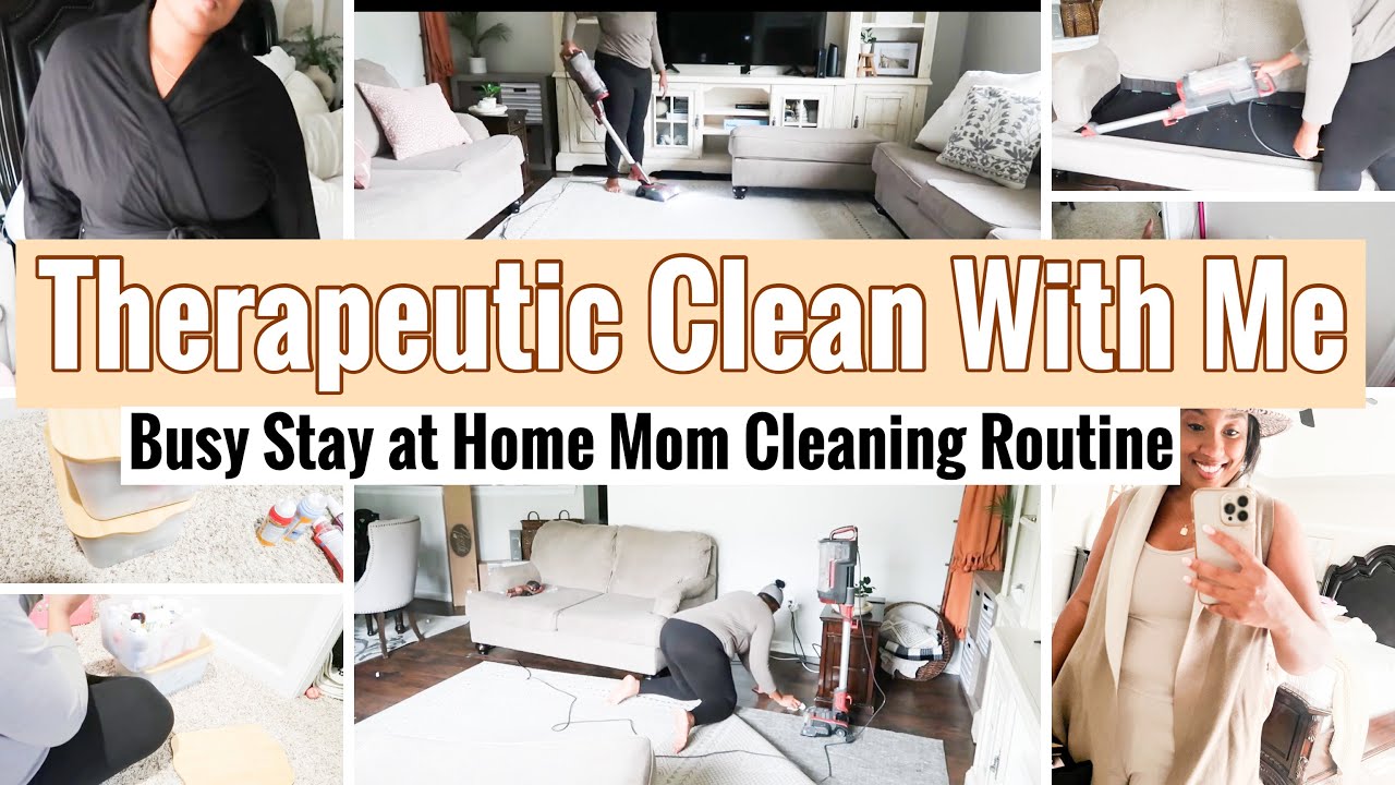 THERAPEUTIC CLEAN WITH ME 2022 | STAY AT HOME MOM CLEANING ROUTINE