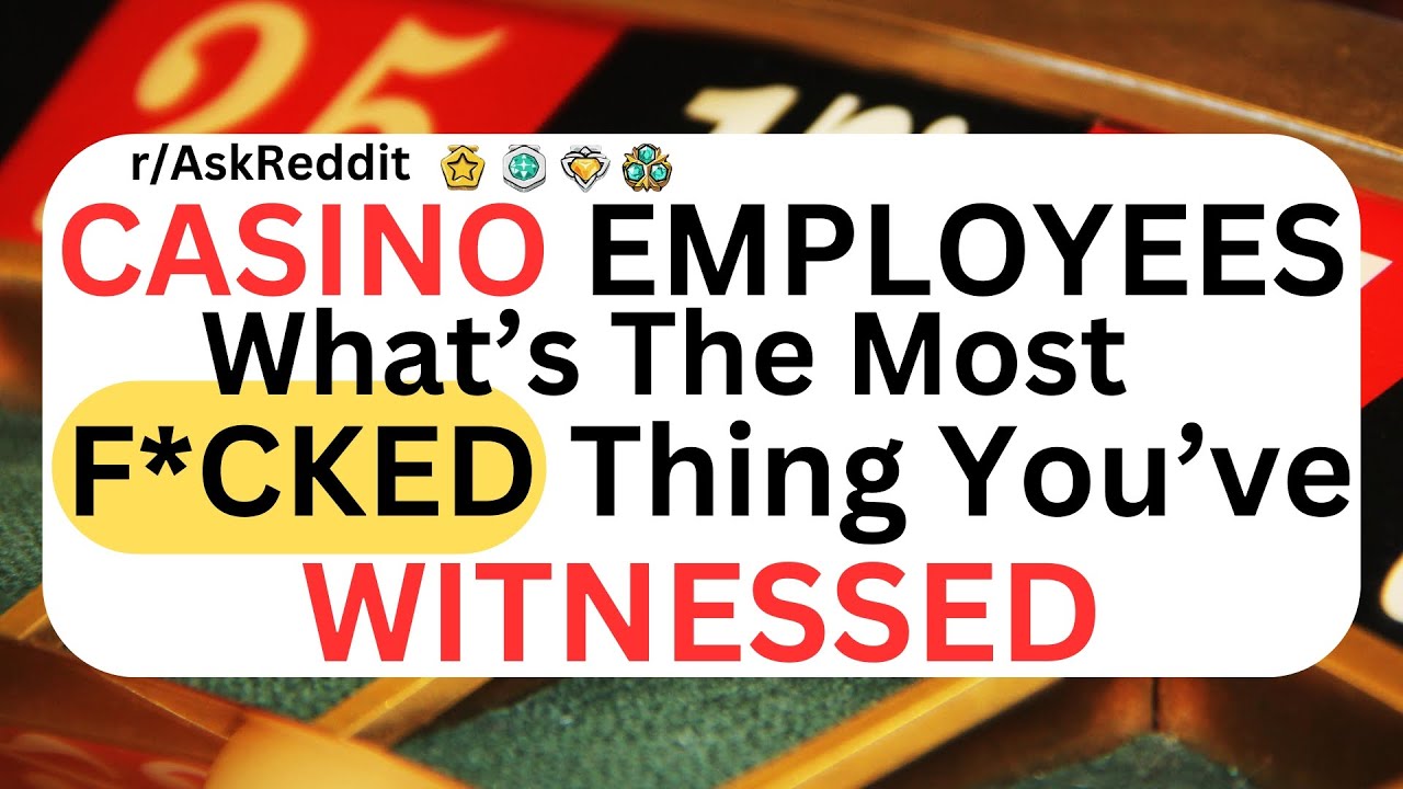 Casino Employees, What’s Some Of The Saddest Moments You Witnessed? | Best Reddit Stories