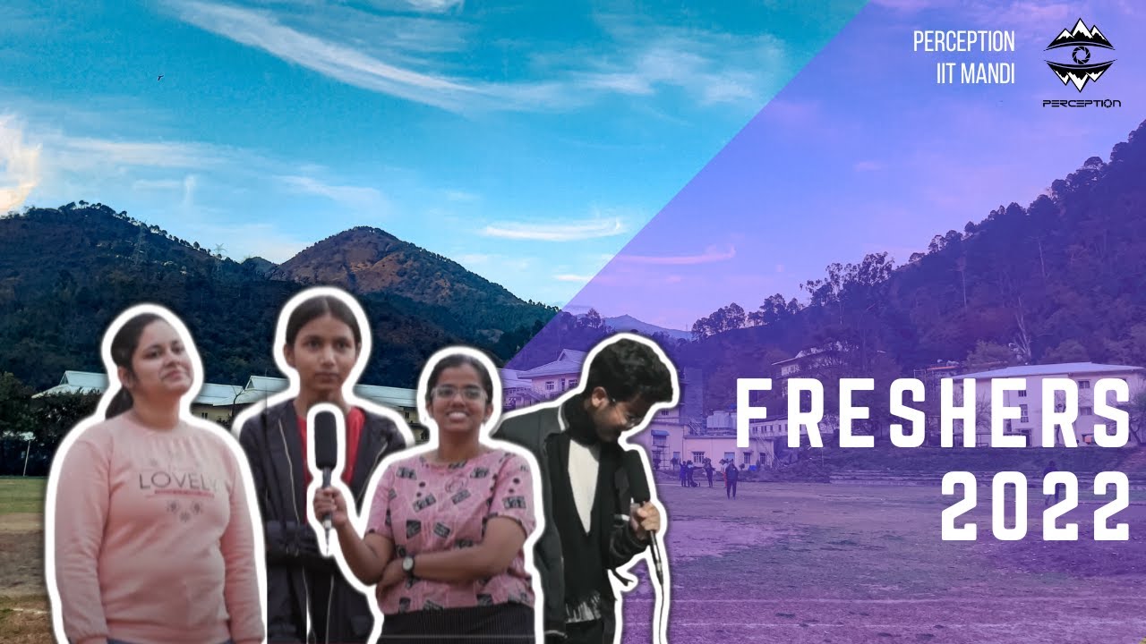 Freshers' Intro 2022 | Perception | IIT Mandi