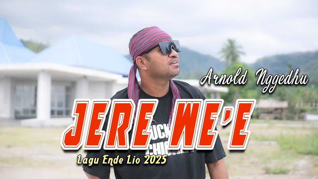 JERE WE'E // LAGU ENDE LIO 2025 // ARNOLD NGGEDHU