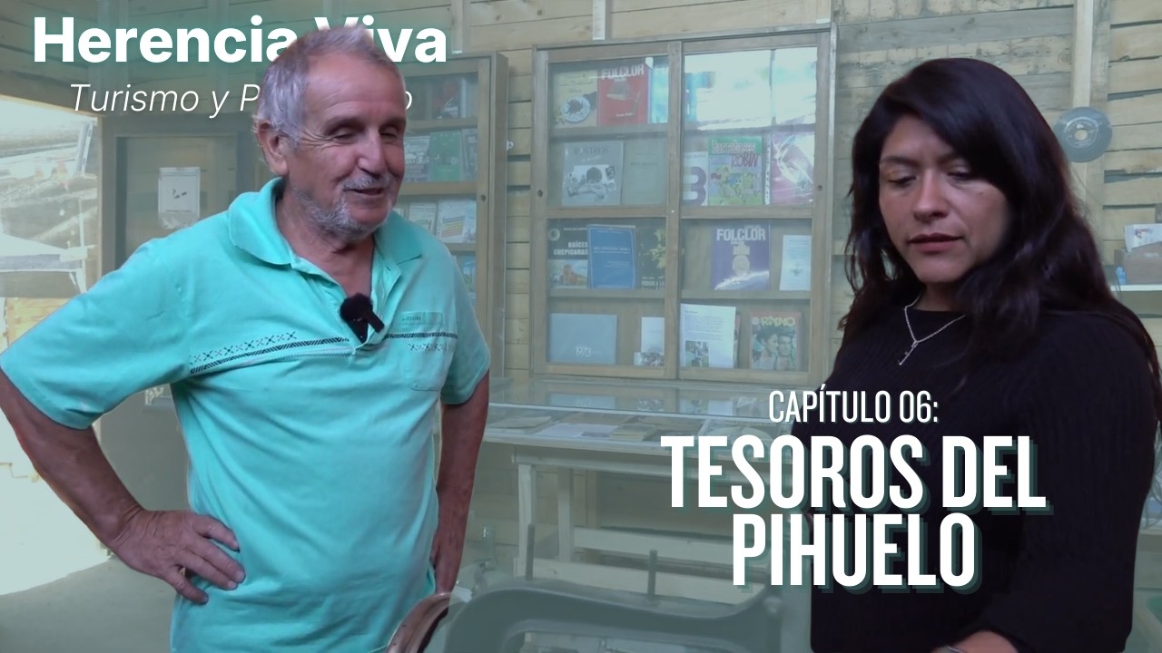 Herencia Viva | Capítulo 06 - Tesoros del Pihuelo