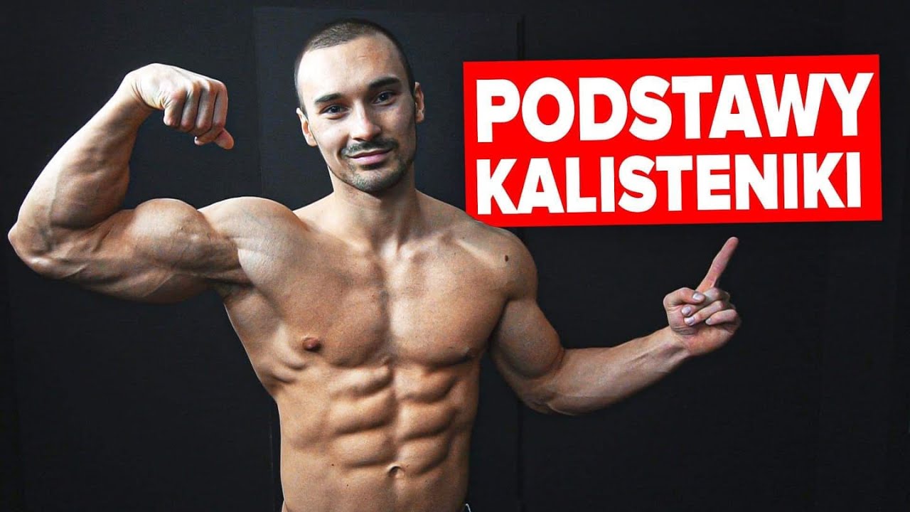KALISTENIKA DLA POCZĄTKUJĄCYCH - JAK ZACZĄĆ ?