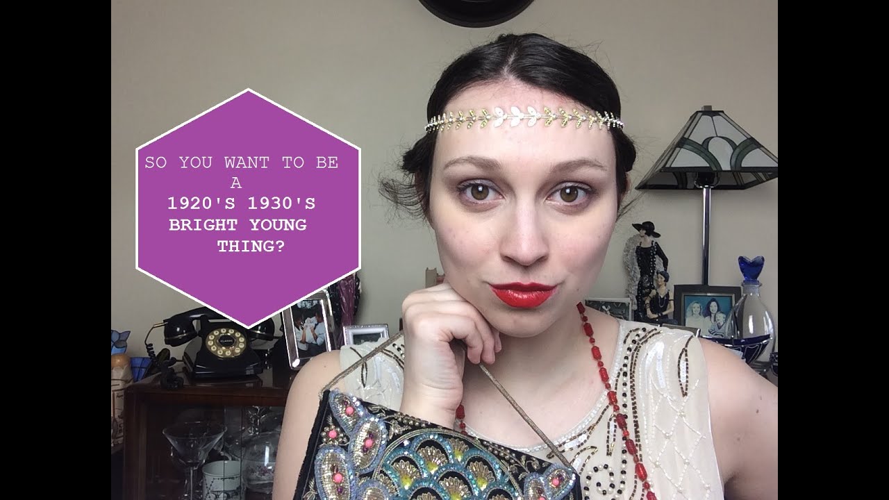 So You Want To Be A 1920's/1930's Bright Young Thing?
