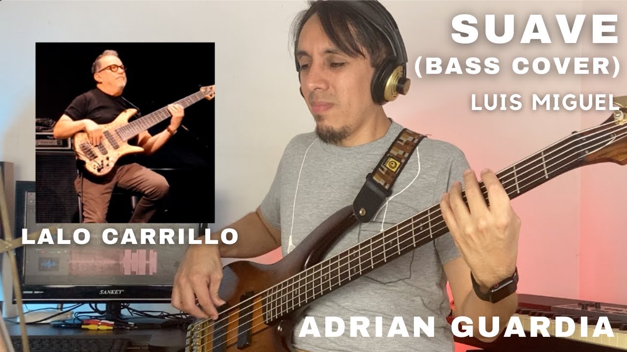 SUAVE | Luis Miguel | Lalo Carrillo Bass line | cover Adrian Guardia