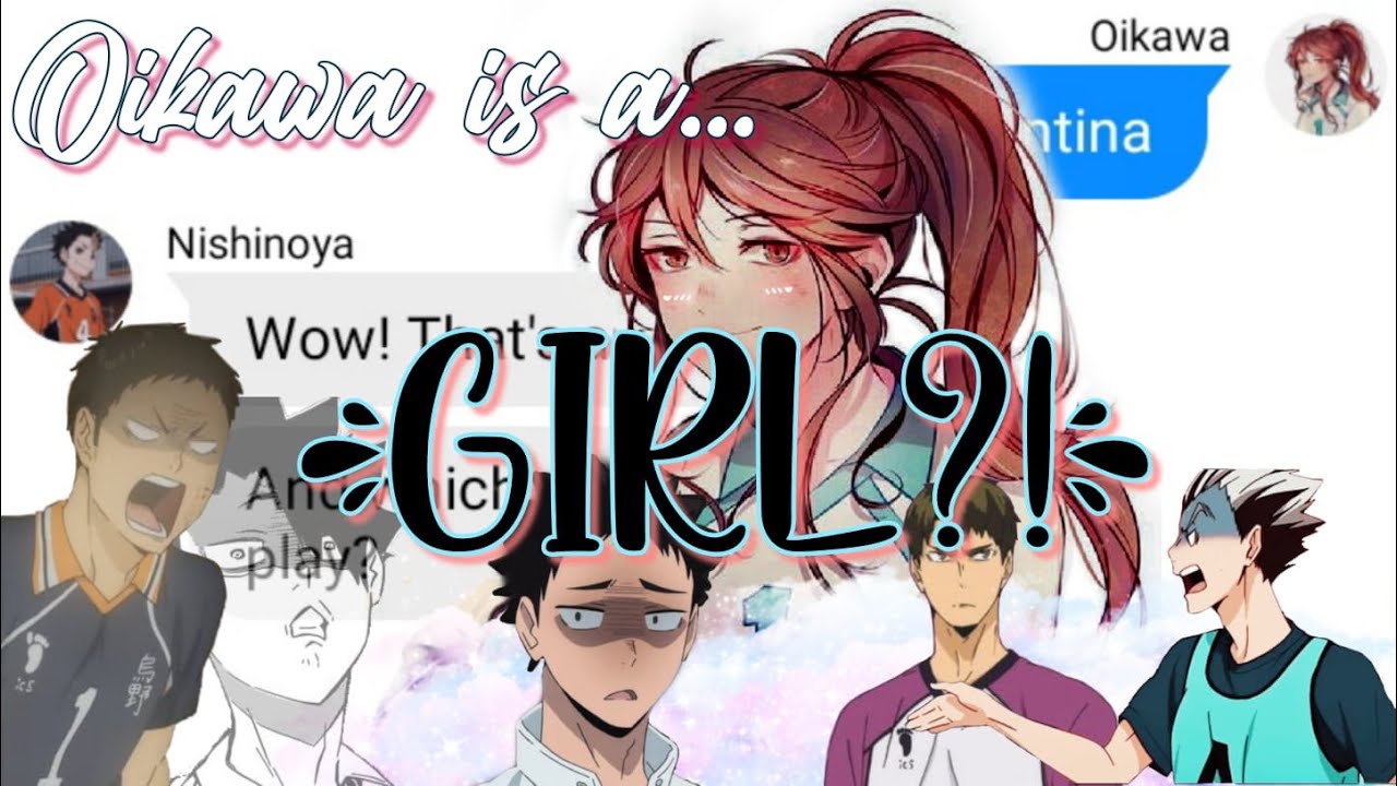 Haikyuu texts. Oikawa is a girl?! ft. Captain squad. Episode 1 pt 1