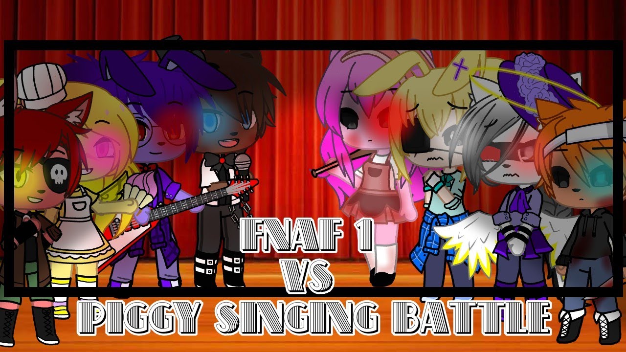 Fnaf 1 vs Piggy singing battle •||• BluberryUwU •||