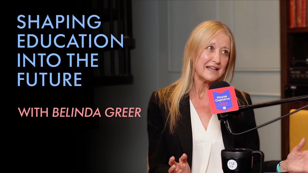 House Captains #1 - Belinda Greer: Shaping Education into the Future