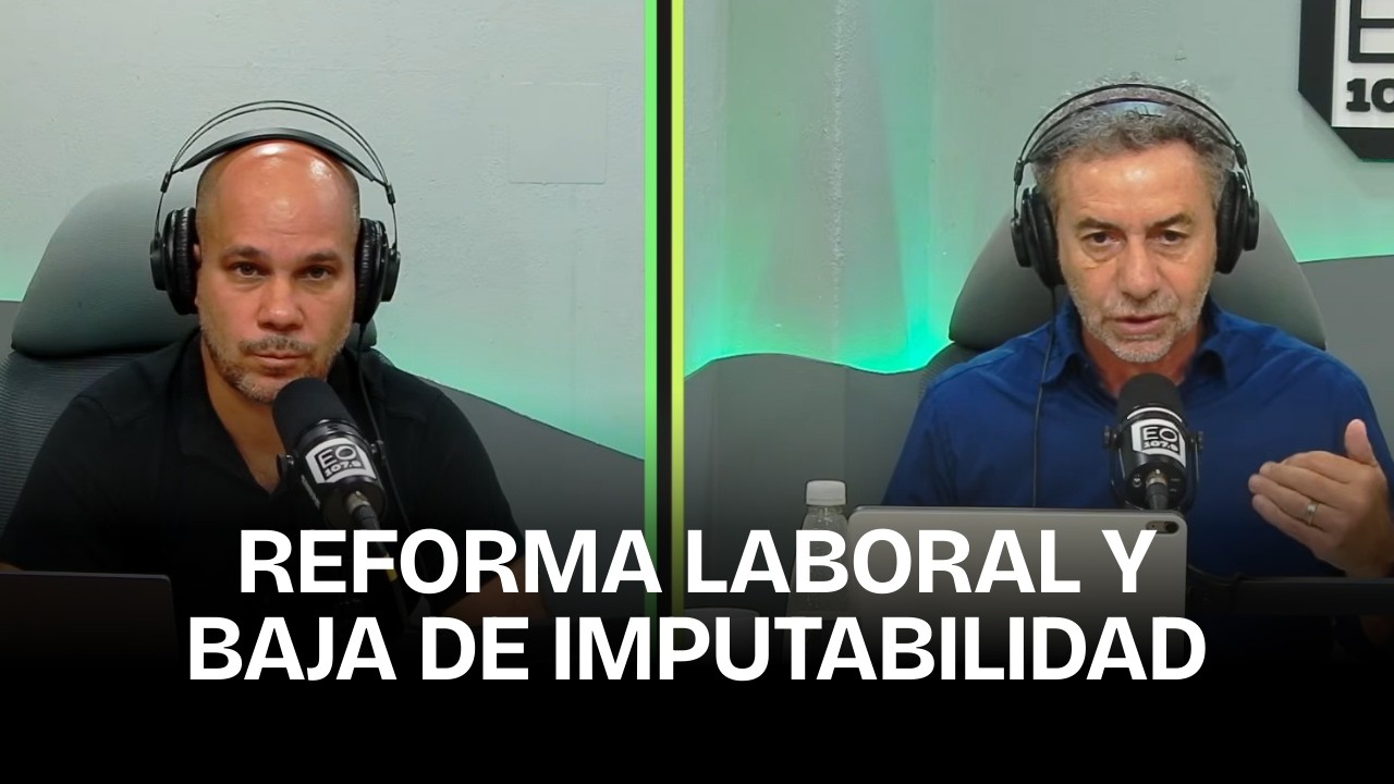 Reforma laboral y baja de imputabilidad - #ElpasedelosLuises