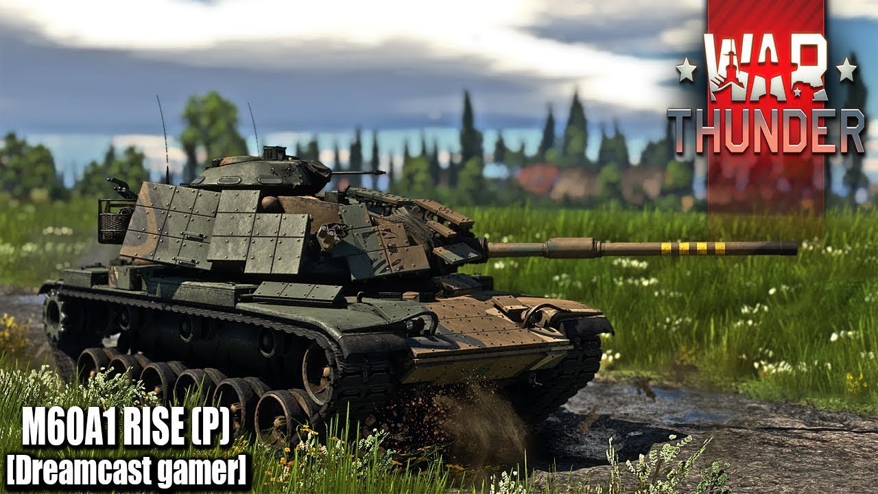[Dreamcast gamer]War Thunder: รีวิว M60A1 RISE (P)