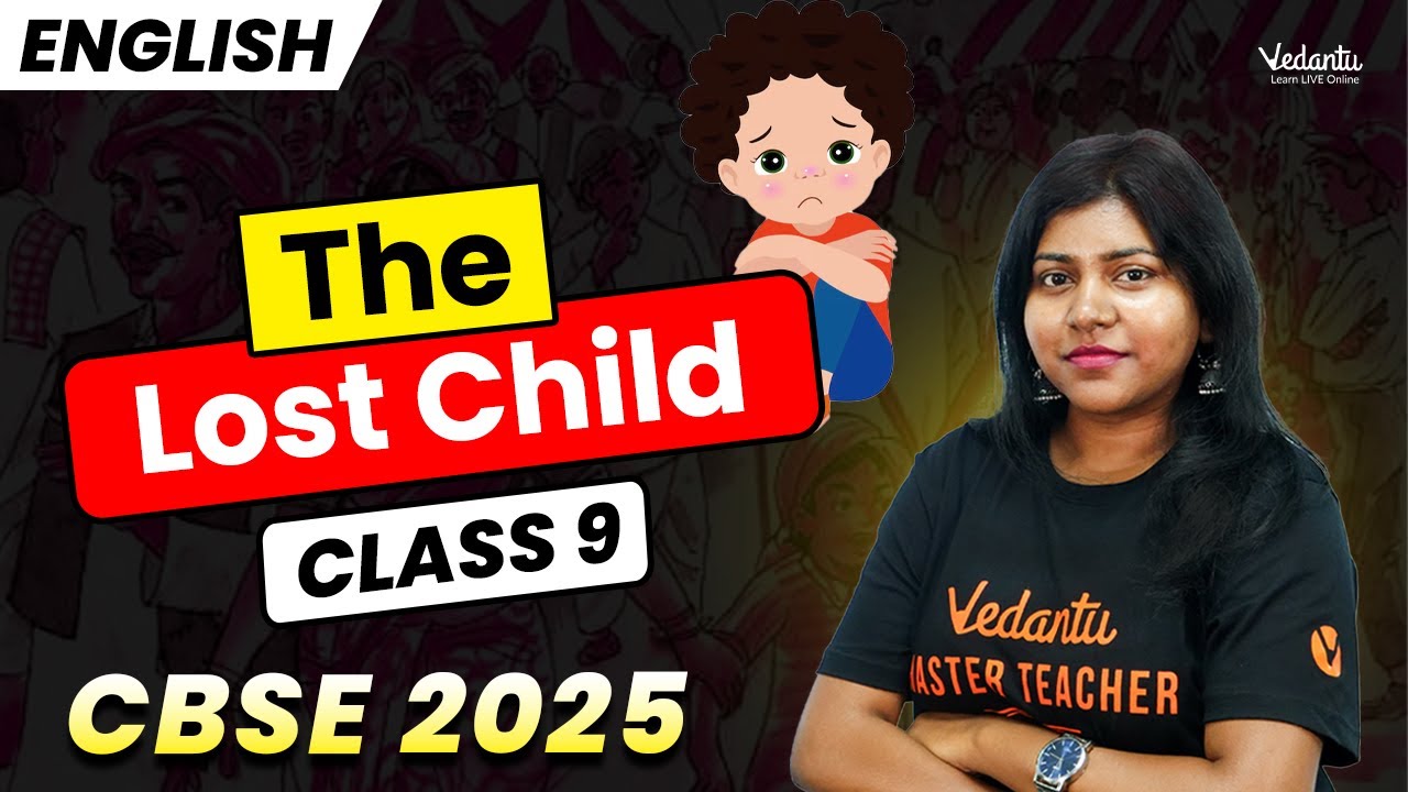 The Lost Child | Class 9 English | CBSE 2025 | Sandra Ma'am