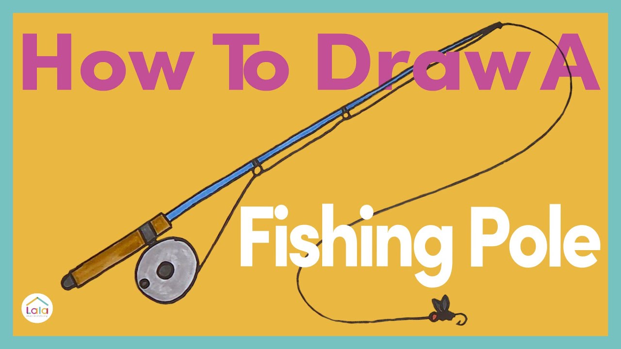 How To Draw A Fishing Pole