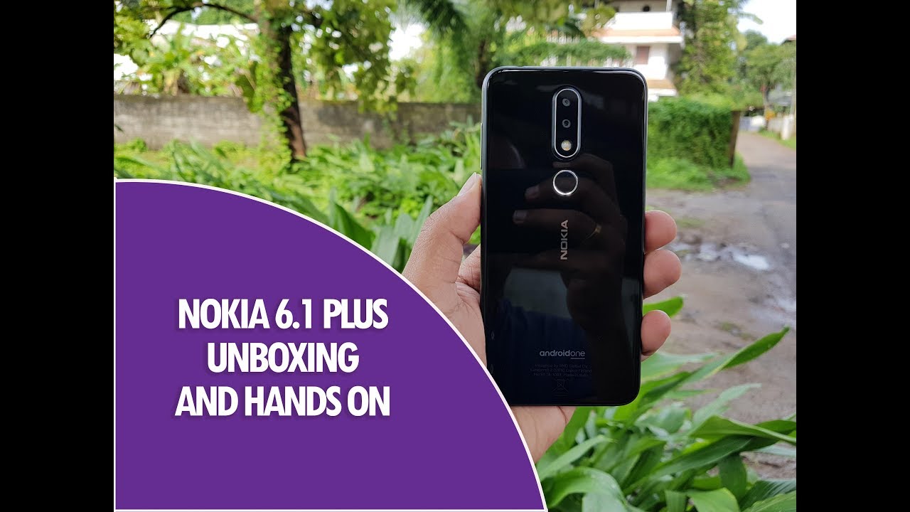 Nokia 6.1 Plus (X6) Unboxing, Hands on, Camera Samples and Features