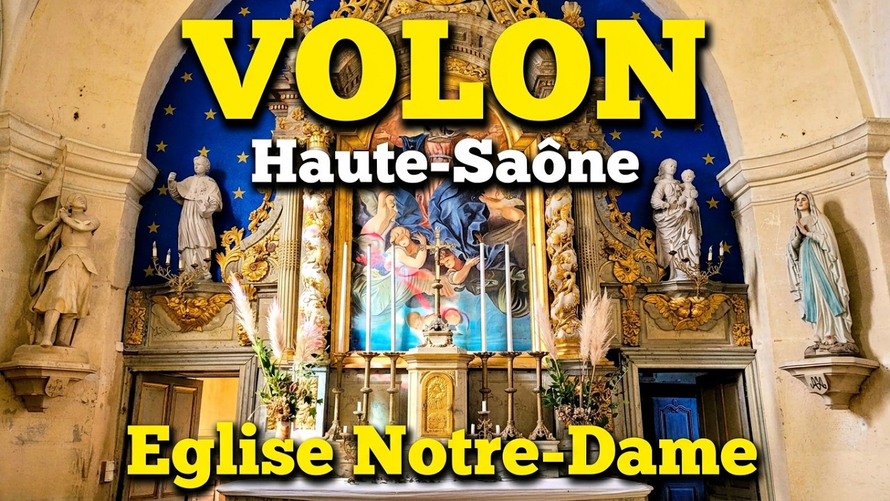 Eglise Notre-Dame de l'Assomption de VOLON (Haute-Saône)