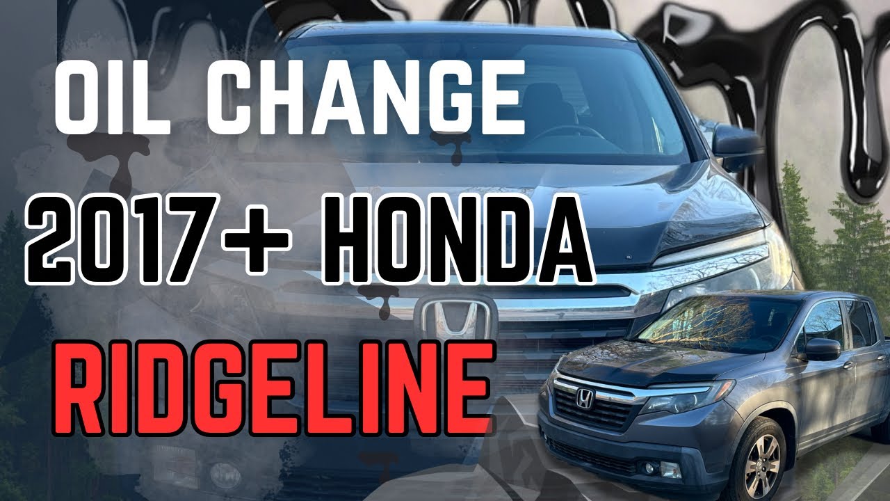 How to do Oil Change on 2017+ Honda Ridgeline