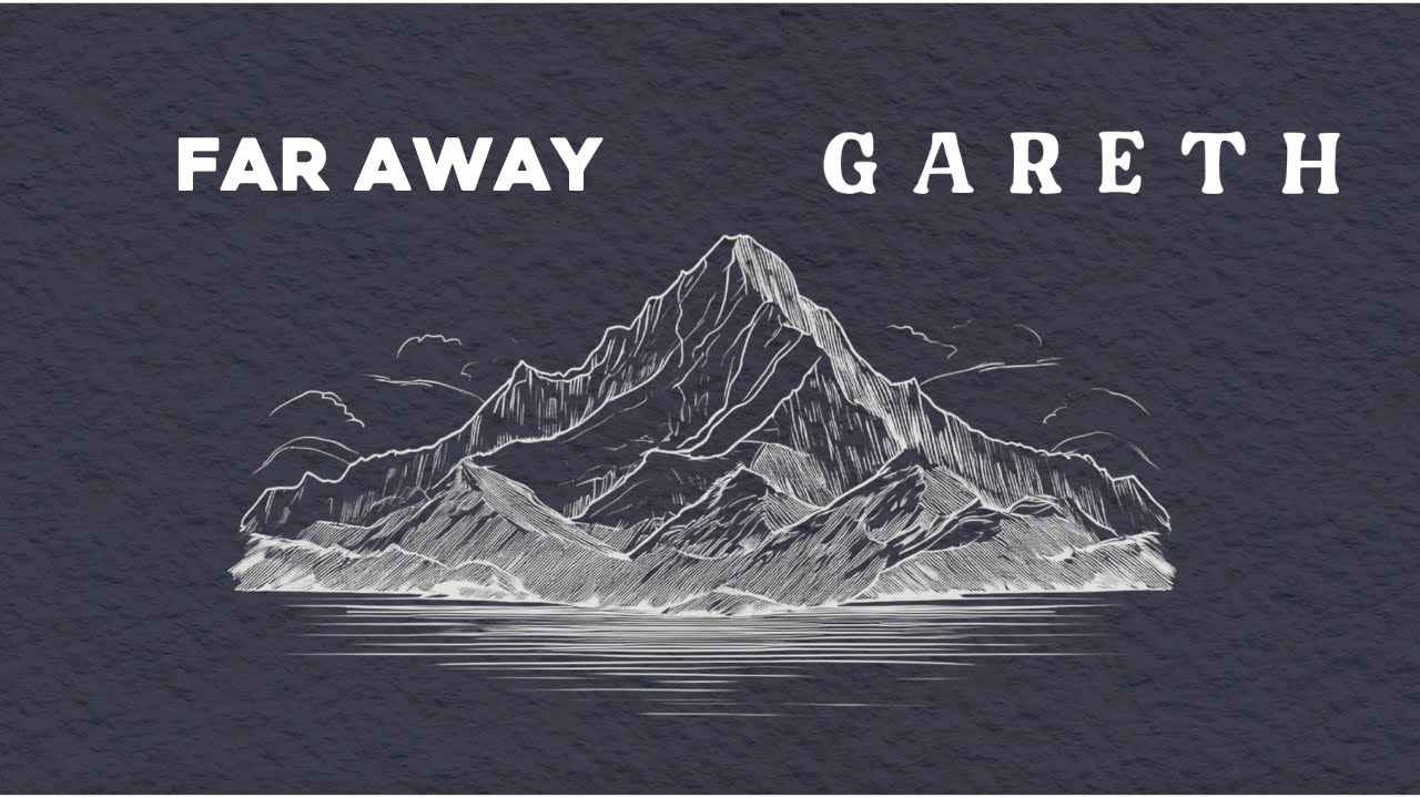 Gareth - Far Away (Official Lyric Video)
