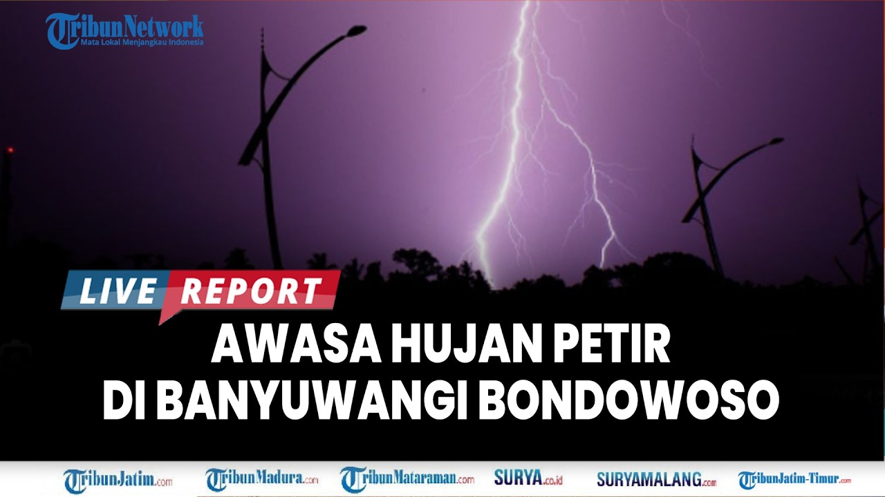 🔴CUACA SURABAYA DAN JATIM Selasa 3 Maret 2026 - Waspada Petir di Bondowoso dan Banywuangi