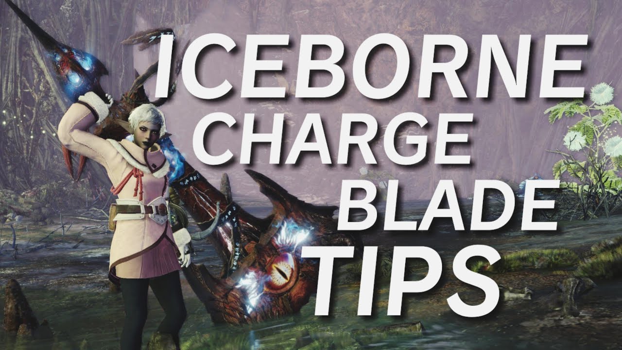 Iceborne Charge Blade Tips #Iceborne #MHW