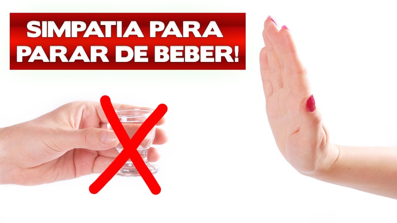Simpatia para a pessoa parar de Beber