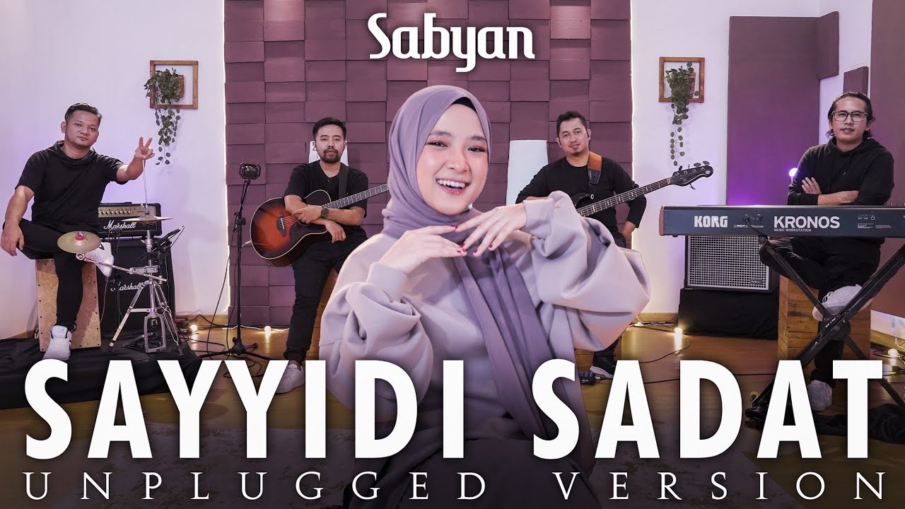 SAYYIDI SADAT ( سَيِّدِ السَّادَاتِ ) SHOLAWAT LIVE UNPLUGGED VERSION - SABYAN