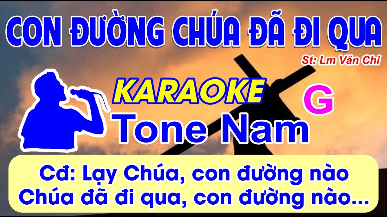Con Đường Chúa Đã Đi Qua - Karaoke Tone Nam - (St: Lm Văn Chi) - Lạy Chúa con đường nào Chúa đã đi..