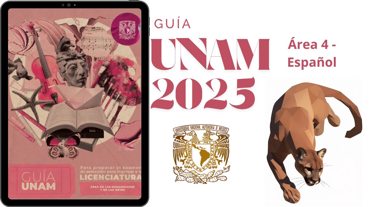 Guía UNAM 2025 (Área 4 Humanidades y de las artes)