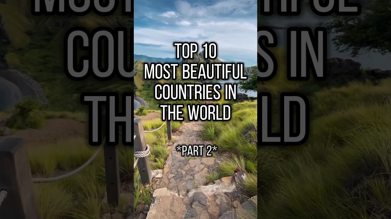 Top 10 Most Beautiful Countries in the World! *Part 2*
