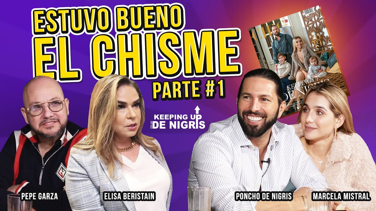 Estuvo bueno ¡EL CHISME! (Elisa Beristain y Pepe Garza) - Keeping Up Con Los De Nigris