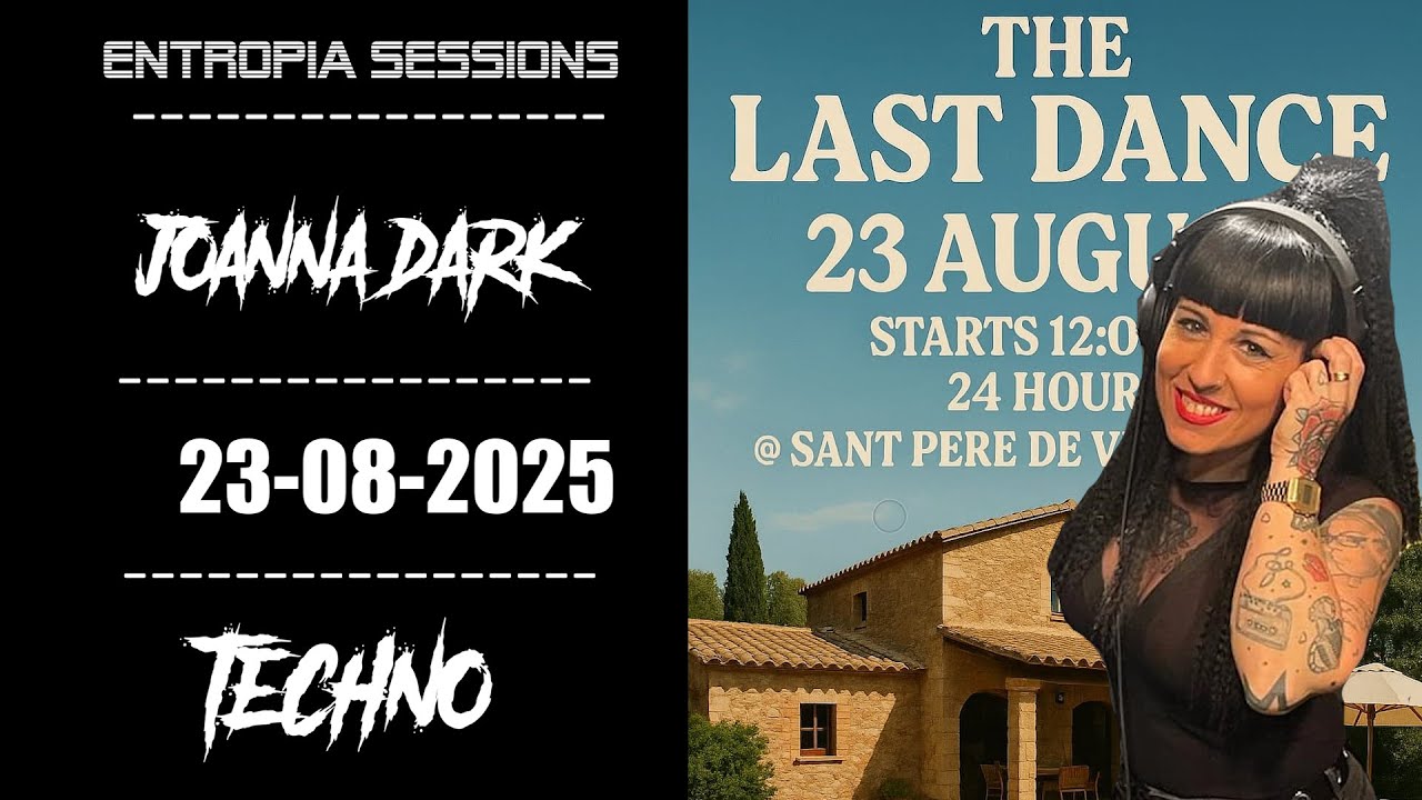 🎶 Joanna Dark – Techno Set | The Last Dance @ Can Gerard, Sant Pere de Villamayor (23/08/2025) 🎶