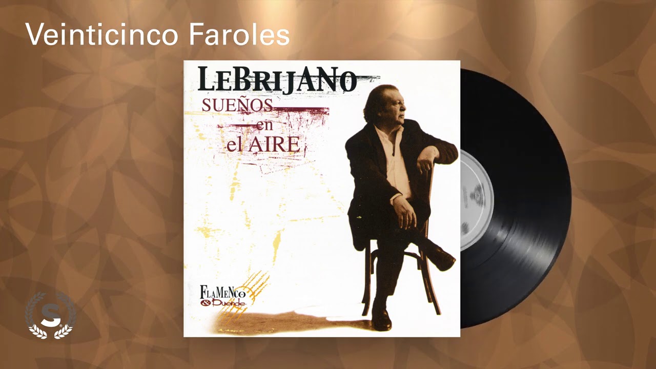 Lebrijano - Veinticinco Faroles (Audio Oficial)