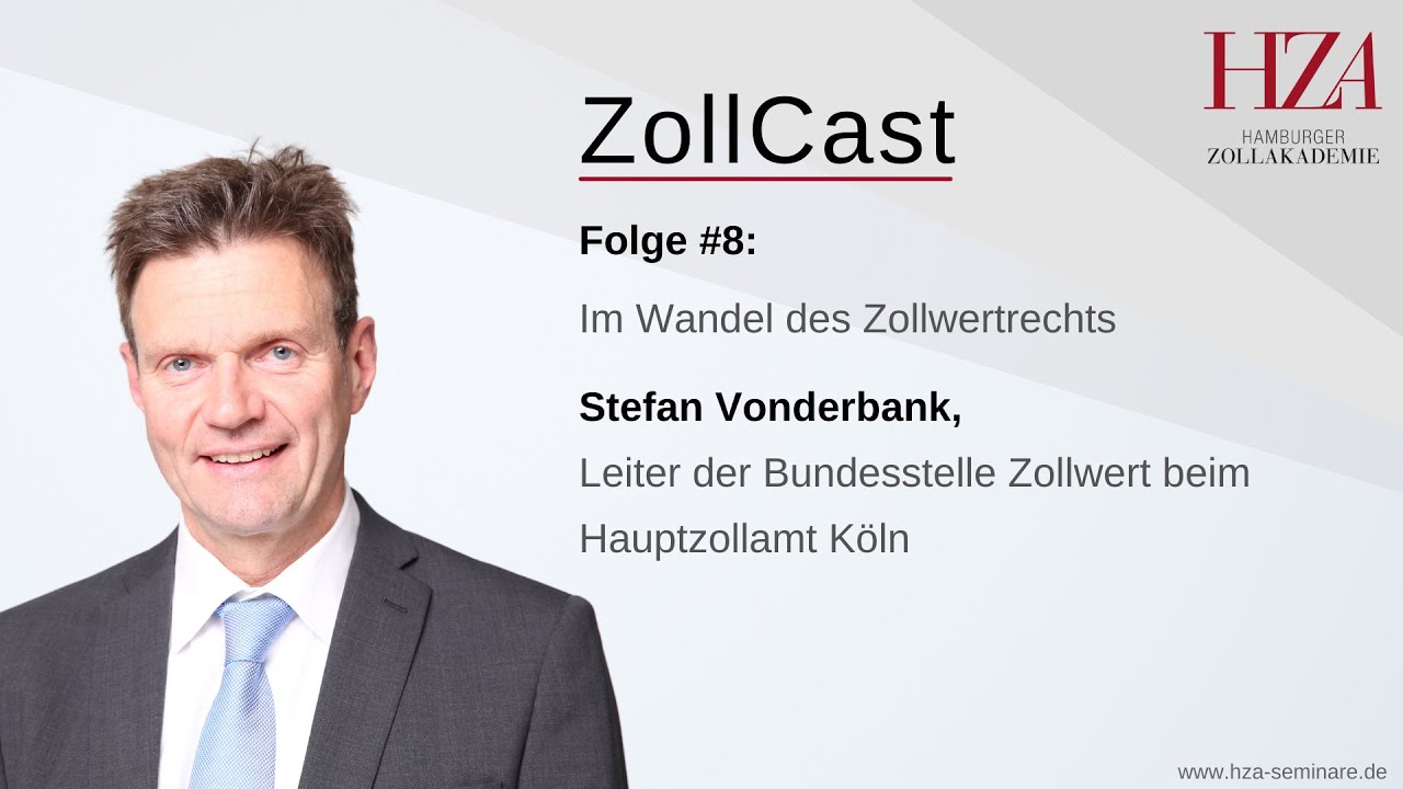ZollCast #8 Im Wandel des Zollwertrechts mit Stefan Vonderbank - Staffel 2