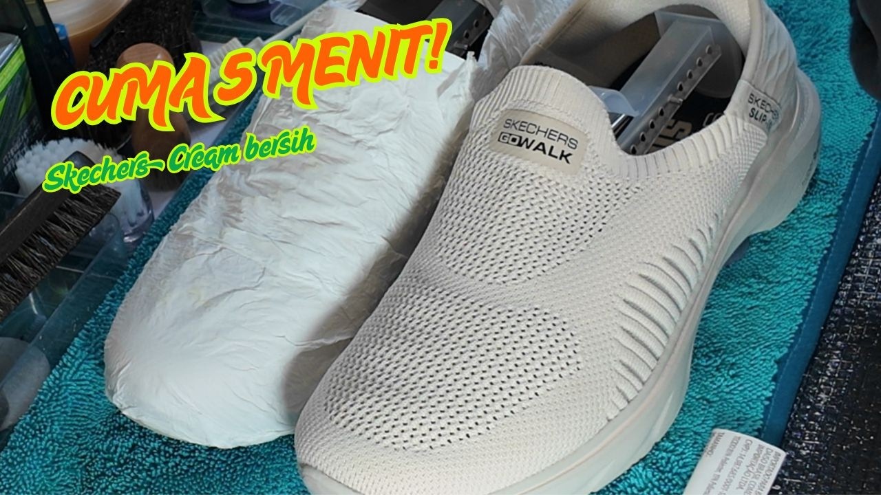 Cuma 5 Menit! Skechers Cream Kembali Cerah
