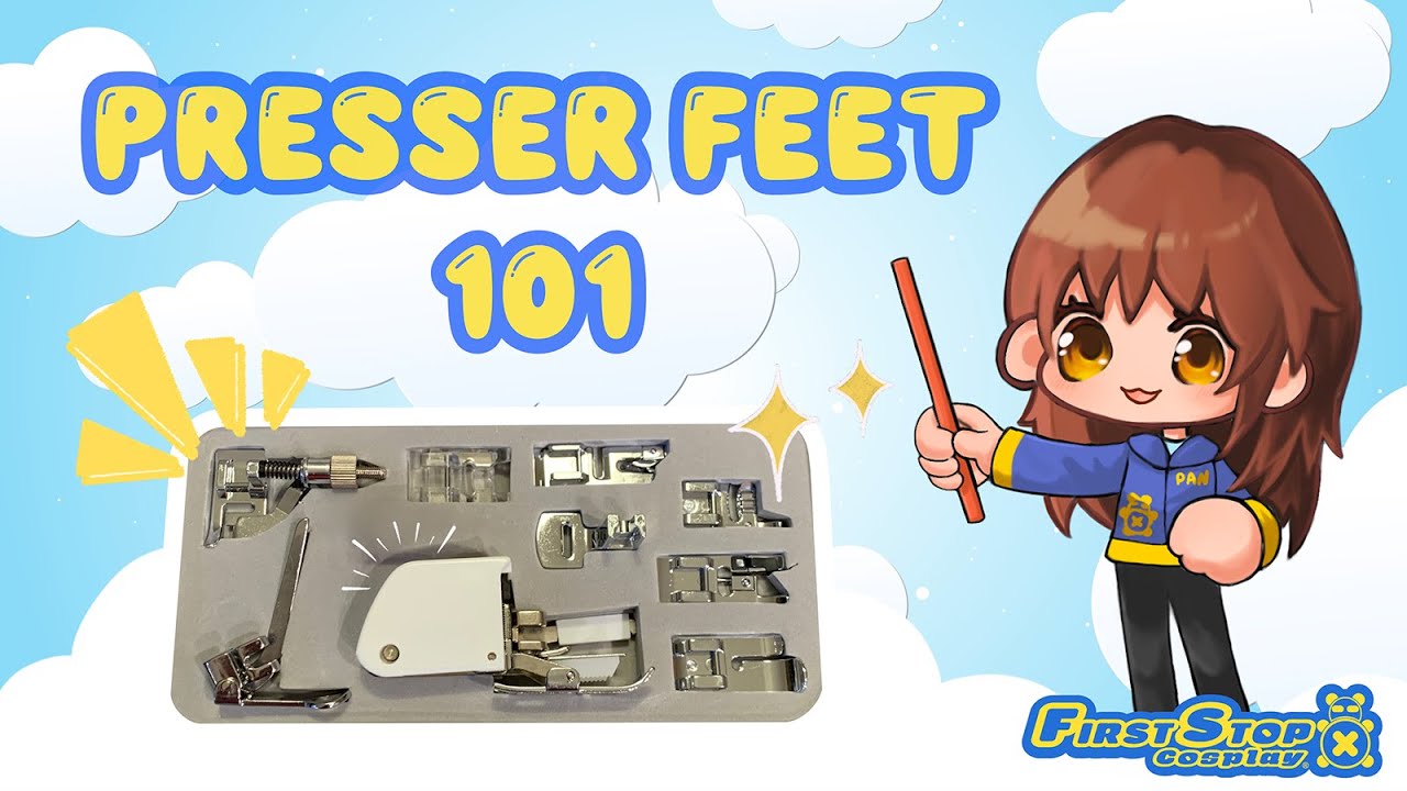 Presser Feet 101