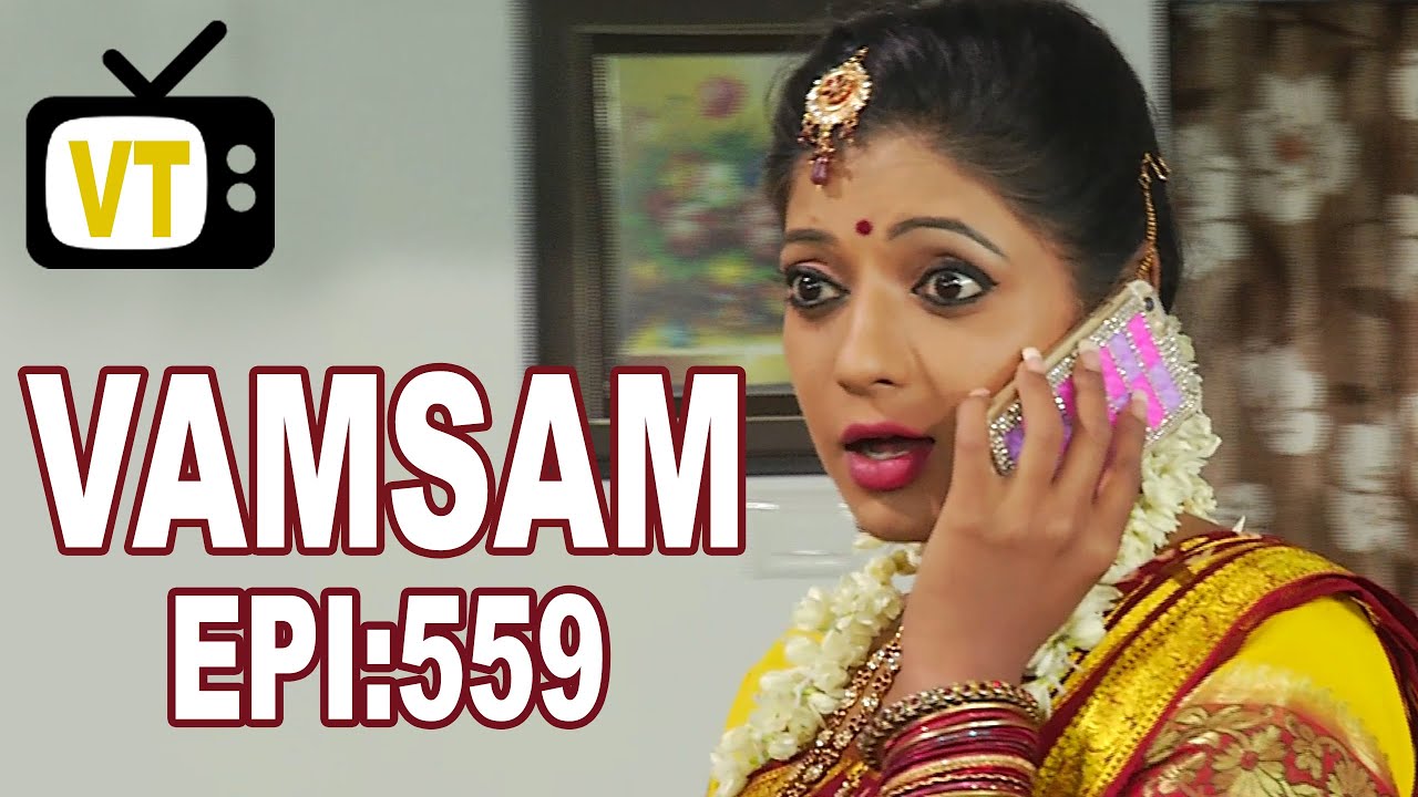 Vamsam - Tamil Serial | Episode 559 | 06/05/2015