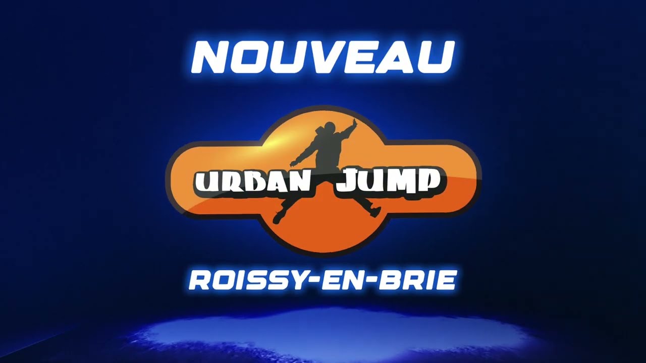 NOUVEAU - Urban Jump Roissy-en-Brie
